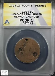 1794 Head of '94 Liberty Cap Copper Large Cent 1C ANACS PR 01 Details - Holed - Picture 1 of 5