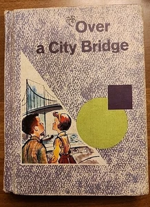 Vintage Reader Over A City Bridge Betts Basic Readers 3rd Edition 1963 HC - Picture 1 of 12