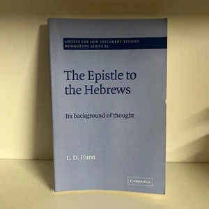 The Epistle to the Hebrews Its Background of Thought Hurst Paperback F8 - Picture 1 of 4