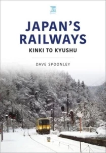 Japan's Railways Kinki to Kyushu by Dave Spoonley (Paperback Book) - Picture 1 of 1
