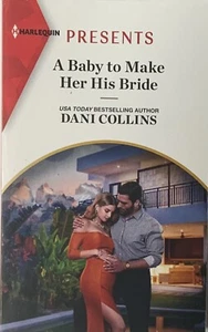 Four Weddings and a Baby Ser.: A Baby to Make Her His Bride by Dani Collins - Picture 1 of 2