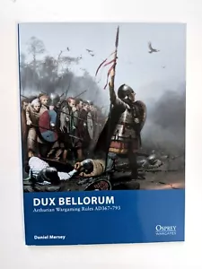 Dux Bellorum Arthurian Wargaming Rules AD367-793 Daniel Mersey Osprey Wargames - Picture 1 of 3