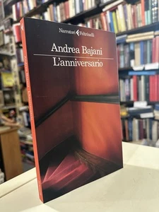 Andrea Bajani L’ANNIVERSARIO feltrinelli Premio Strega - Foto 1 di 1