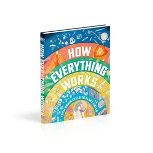 DK How Everything Works: From Brain Cells to Black Holes - NEW (Free delivery) - Picture 1 of 9