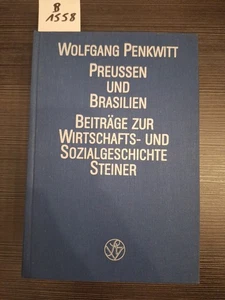 Wolfgang Penkwitt Preussen und Brasilien Beiträge zur Wirtschaft und sozialgesch - Picture 1 of 5
