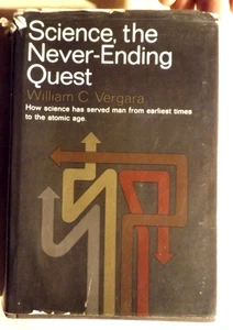 Vergara, William C. SCIENCE, THE NEVER-ENDING QUEST 1st Edition = FREE POSTAGE - Picture 1 of 2