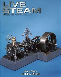 Live Steam V33 N 3 May/June 1999 Wayne Chou's Corliss Engine - Foto 1 di 1