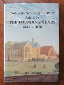  Collegiate School of St Peter Adelaide: the Founding Years 1847-1878 - Picture 1 of 5