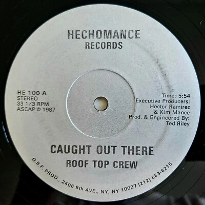 1987 - ROOF TOP CREW - CAUGHT OUT THERE - HECHOMANCE RECORDS OG - TEDDY RILEY Foto 1 de 4