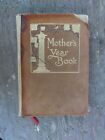 1911 A MOTHER'S YEAR BOOK by Francis McKinnon Morton & Mary McKinnon McSwain