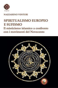 Spiritualismo europeo e sufismo. Il misticismo islamico a confronto con i ... - Imagen 1 de 1