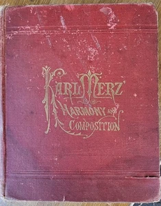 The Elements of Harmony and Musical Composition 1881 by Karl Merz, Ohio Composer - Picture 1 of 3