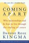 Coming Apart: Why Relationships End and How to Live Through the Ending o - GOOD