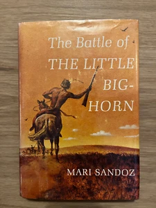 The Battle Of The Little Big Horn By Mari Sandoz 1966 Custer - Picture 1 of 12