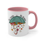 No Rain No Flower Coffee Mug