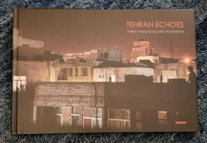 Libro Pietro Masturzo/C.Maddalena-Tehran Echoes. Ediz. It./Ing.World Press Photo - Foto 1 di 6