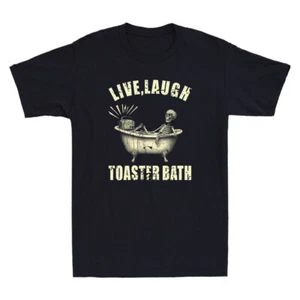 Live Laugh Toaster Bath Funny Skeleton Bathroom Meme Quote Vintage Men's T-Shirt - Picture 1 of 8