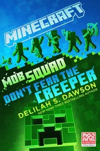 Minecraft: Mob Squad: Don't Fear the Creeper: An Official Minecraft Novel - Picture 1 of 1