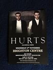 HURTS  - BRIGHTON CENTRE FLYER - DOUBLE SIDED.