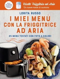 I miei menù con la friggitrice ad aria 25 menù testati con foto a colori Ricette - Foto 1 di 1