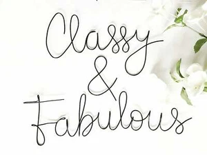 Classy & Fabulous wire sign/ wire art/ home decor/ bedroom decor / gift ideas. - Picture 1 of 4