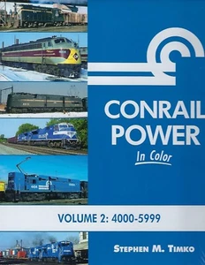 CONRAIL POWER in Color, Vol. 2: 4000 - 5999 Series -- (BRAND NEW BOOK) - Picture 1 of 2