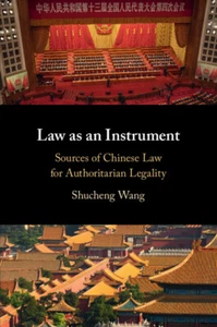 Law as an Instrument Sources of Chinese Law for Authoritarian Legality Wang - Picture 1 of 1
