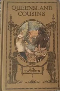 Queensland Cousins 1908 Eleanor Luisa Haverfield Illustrated Very Rare Free Post - Picture 1 of 12