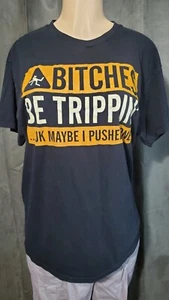Camiseta negra para mujer Bitches Be Trippin'... Ok Maybe I Pushed talla L - Imagen 1 de 9