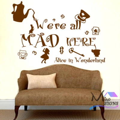 Alice in Wonderland Wall Decal Quotes- We Are All Crazy Here Wall Sticker - Image 1 of 4