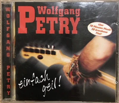 CD WOLFGANG PETRY - EINFACH GEIL! (NEUWERTIG) - Bild 1 von 2