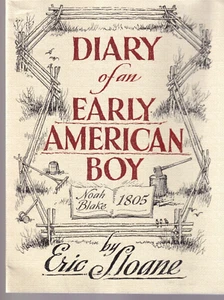DIARY OF AN AMERICAN BOY: NOAH BLAKE 1805 by Eric Sloane (2004 Softbound){J2} - Imagen 1 de 3