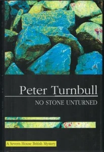 No Stone Unturned ; by Peter Turnbull - AS NEW Hardcover - LARGE PRINT Crime - Picture 1 of 2