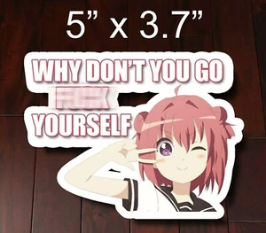 Why Don't you Go F*CK Yourself Anime Girl Waifu Cute Sticker Vinyl Car Decal - Picture 1 of 2