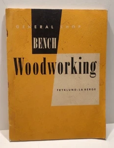General Shop Bench Woodworking by Fryklund & La Berge 1955 Textbook & Reference - Bild 1 von 12