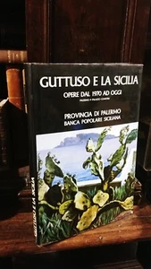 GUTTUSO E LA SICILIA OPERE DAL 1970 AD OGGI , DEDICA AUTOGRAFO RENATO GUTTUSO - Foto 1 di 2