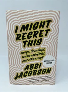 I Might Regret This by Abbi Jacobson SIGNED 1st HC DJ Broad City Disenchantment - Picture 1 of 14