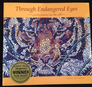 THROUGH ENDANGERED EYES: A POETIC JOURNEY INTO WILD By Rachel Allen Dillon *NEW* - Foto 1 di 1