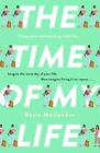 The Time of My Life: The MOST hilarious book you&#39;ll read all year by Rosie Mulle