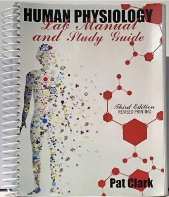 Human Physiology : Lab Manual and Study Guide by Pat Clark 3rd Edition - Image 1 of 2