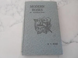 Modern Roses in Australasia by B V Rossi. 1st edition 1930. - Picture 1 of 7