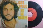 7" JUAN PARDO - No Me Hables - Hispavox ‎HIS 22-82 - PORTUGAL press (VG++/VG++)