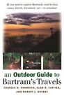 Outdoor Guide to Bartram's Travels, Oprawa miękka autorstwa Spornick, Charles D.; Cattie...