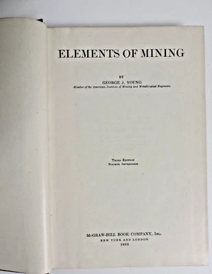 Elements of Mining by George J. Young Hardcover 1932 - Image 1 of 4