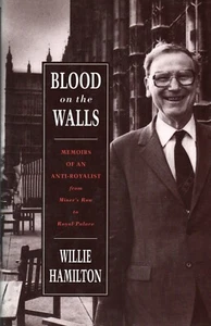 Willie Hamilton SIGNED Blood on the Walls Republican Monarchy Queen Scotland 1st - Picture 1 of 5
