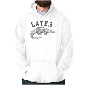 Funny Animal Pun Humor Later Alligator Joke Hoodie Hooded Sweatshirt Men Women - Picture 1 of 8