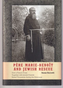 PERE MARIE-BENOIT AND JEWISH RESCUE: By Susan Zuccotti (2013 HC){L6} - Picture 1 of 2