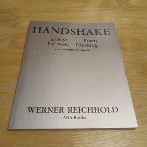 Werner Reichhold Handshake Far East Form Far West Thinking 1988 AHA 8vo SC VG+ - Picture 1 of 7