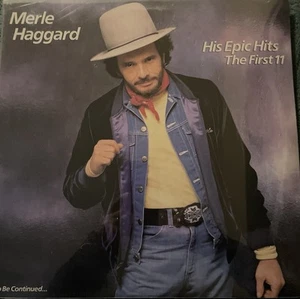 MERLE HAGGARD HIS EPIC HITS-The First 11 VINYL RECORD 12” From 1984, New Sealed - Picture 1 of 4