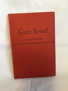 Gute Reise! / Good Travel - Lanzer, C A H 1966 George G. Harrap & Co - Very Good - Imagen 1 de 3